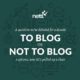 To Blog or Not To Blog