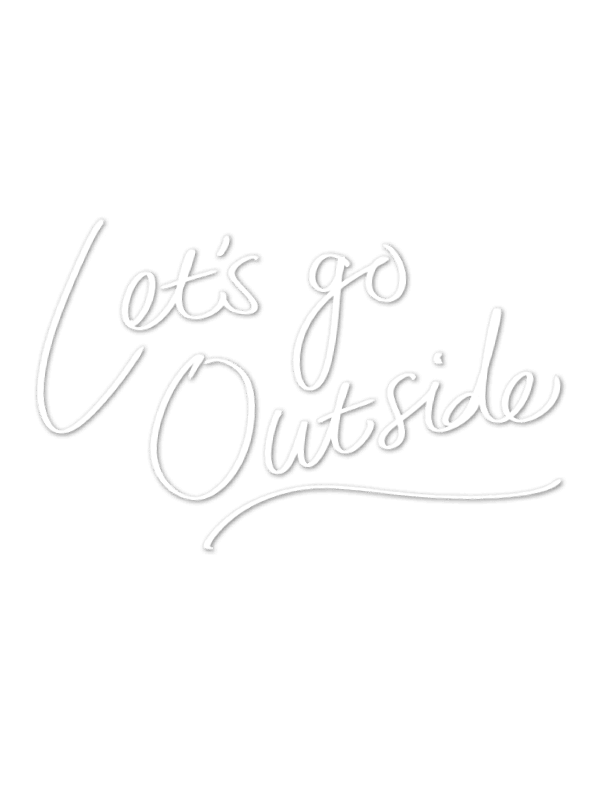 Let's go outside