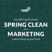 Spring Clean Your Marketing 2 outdoor branding Spring cleaning isn’t just about dusting shelves—it’s a great time to freshen up your brand online, too. Discover 5 easy, fuss-free ways to dust off your website, spruce up visuals, rejuvenate social media, sharpen your SEO, and tidy your email marketing. Small changes, big impact. Ready to get tidying