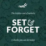 the hidden cost of a set and forget website and 5 checks you can do today