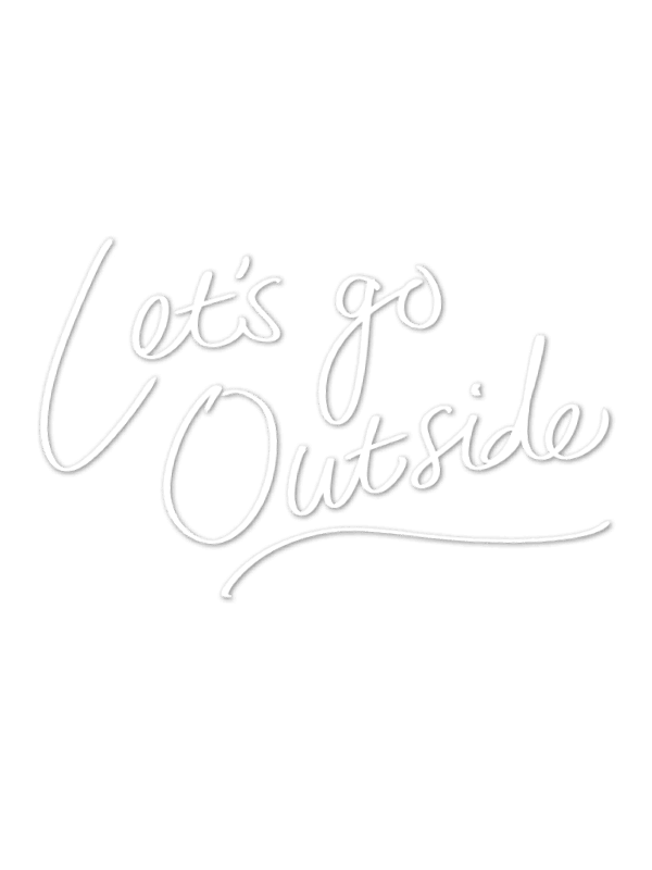Let's go outside