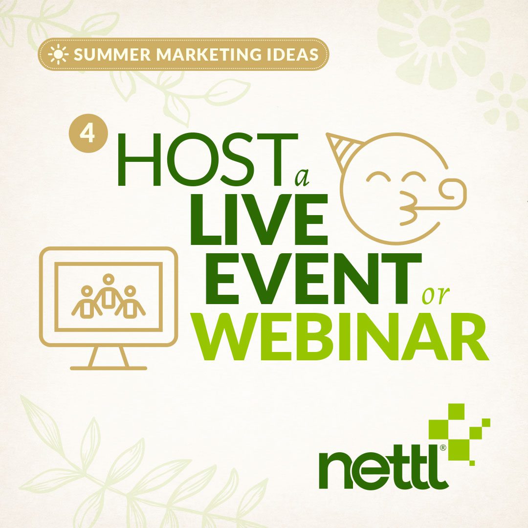 summer marketing tip 4. Host a live event or webinar